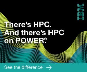 There's HPC. And there's HPC on POWER. IBM.