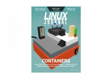 Linux Journal August 2018 Issue Containers