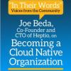 Heptio: Becoming a Cloud Native Organization